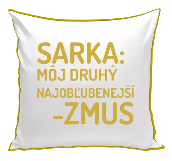 Vankúš Sarka- môj druhý najobľubenejší -zmus
