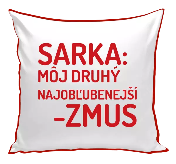 Vankúš Sarka- môj druhý najobľubenejší -zmus