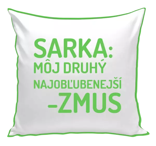 Vankúš Sarka- môj druhý najobľubenejší -zmus