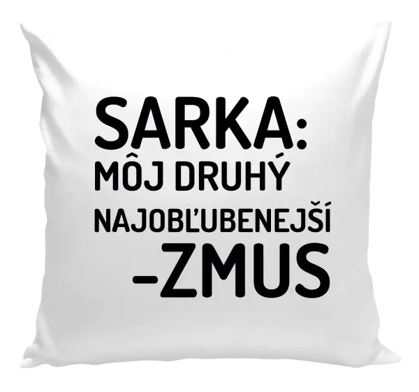 Vankúš Sarka- môj druhý najobľubenejší -zmus