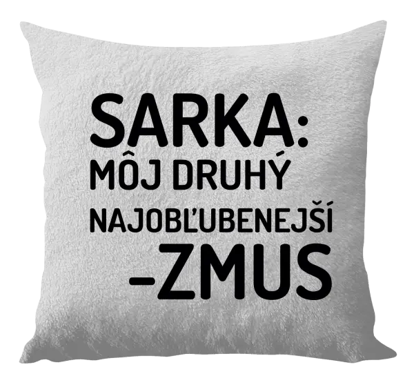 Vankúš Sarka- môj druhý najobľubenejší -zmus