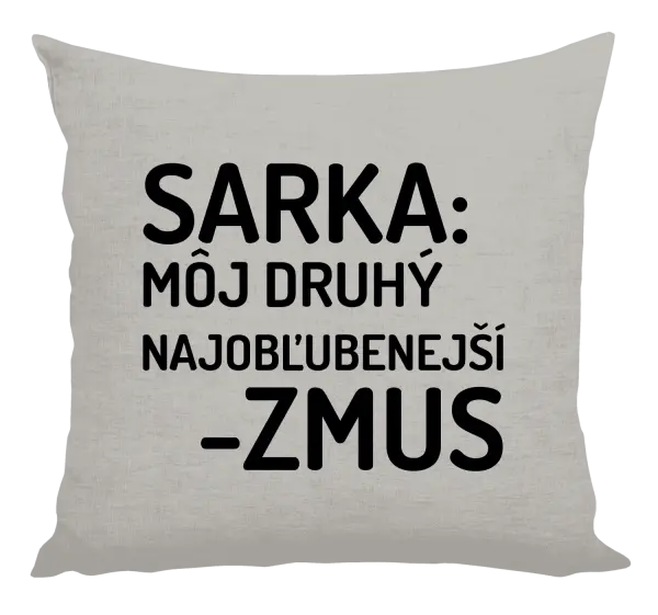 Vankúš Sarka- môj druhý najobľubenejší -zmus