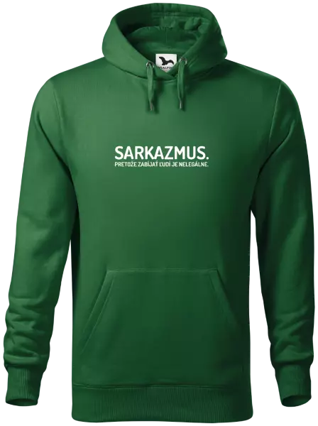 Pánska mikina Sarkazmus. Pretože zabíjať ľudí je nelegálne.