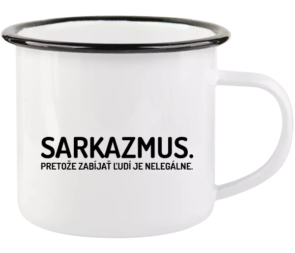 Plecháčik Sarkazmus. Pretože zabíjať ľudí je nelegálne.