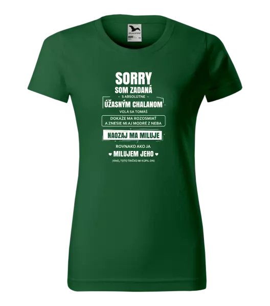 Dámske tričko Sorry, som zadaná