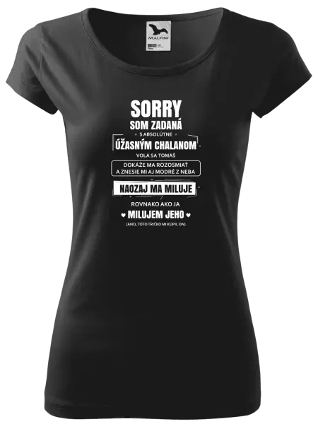 Dámske tričko Sorry, som zadaná