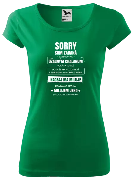 Dámske tričko Sorry, som zadaná