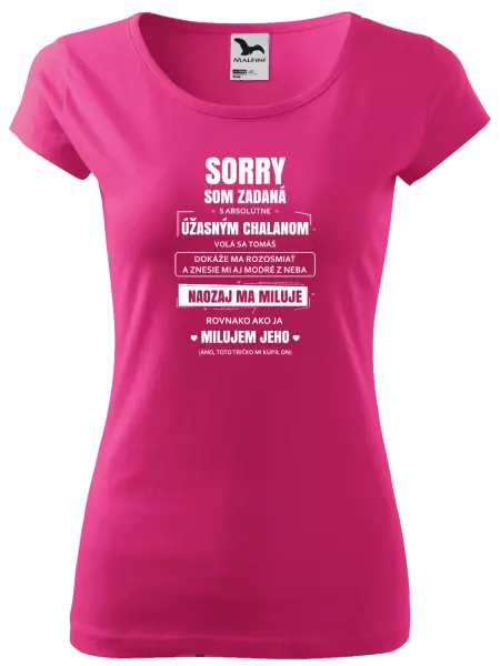Dámske tričko Sorry, som zadaná