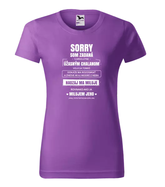 Dámske tričko Sorry, som zadaná