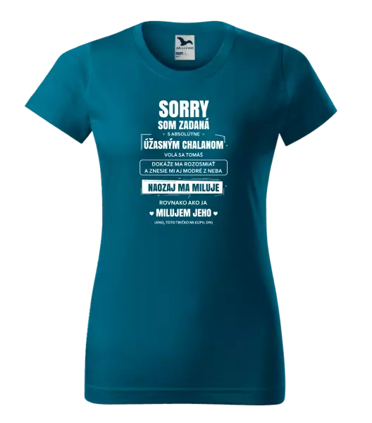Dámske tričko Sorry, som zadaná