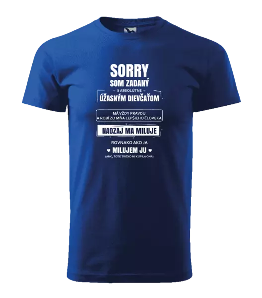 Pánske tričko Sorry, som zadaný