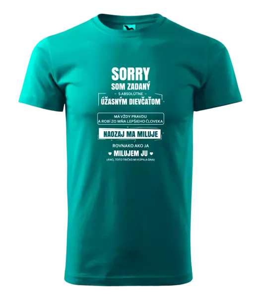 Pánske tričko Sorry, som zadaný