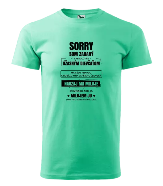 Pánske tričko Sorry, som zadaný