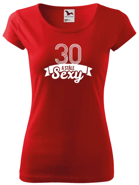 Dámske tričko Stále sexy