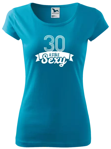 Dámske tričko Stále sexy