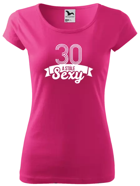 Dámske tričko Stále sexy