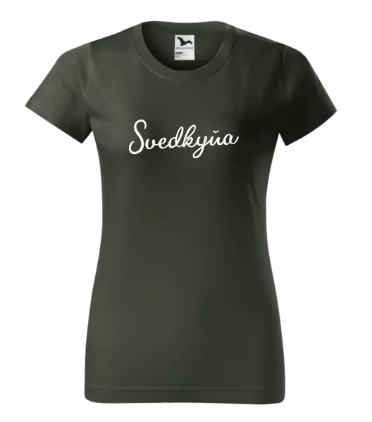 Dámske tričko Svedkyňa - nápis