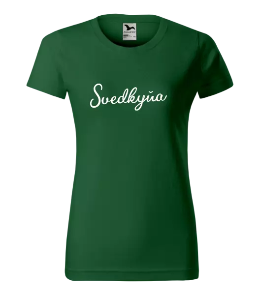Dámske tričko Svedkyňa - nápis