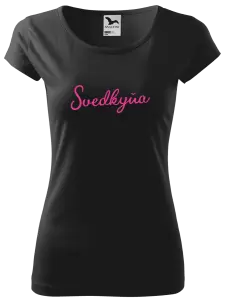 Dámske tričko Svedkyňa - nápis