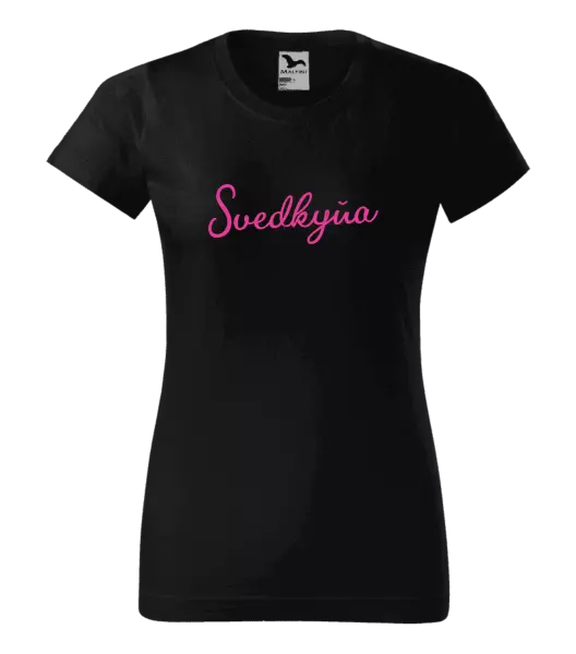 Dámske tričko Svedkyňa - nápis