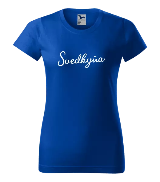 Dámske tričko Svedkyňa - nápis