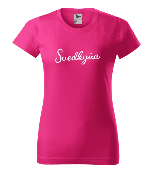 Dámske tričko Svedkyňa - nápis