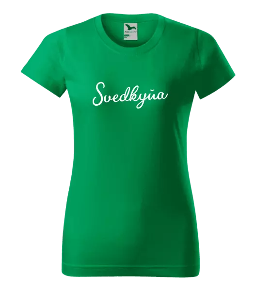 Dámske tričko Svedkyňa - nápis