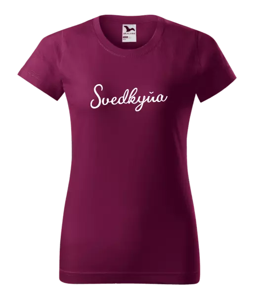 Dámske tričko Svedkyňa - nápis