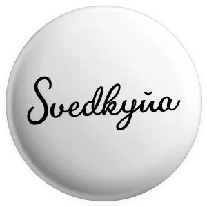 Placka Svedkyňa - nápis