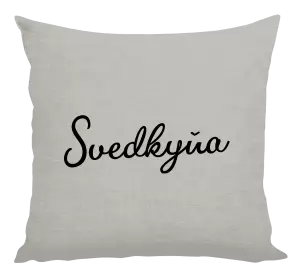 Vankúš Svedkyňa - nápis