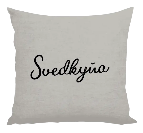 Vankúš Svedkyňa - nápis