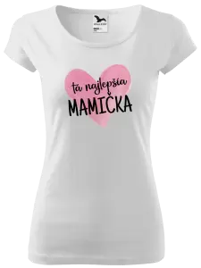 Dámske tričko Tá najlepšia mamička srdce