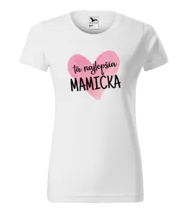 Dámske tričko Tá najlepšia mamička srdce