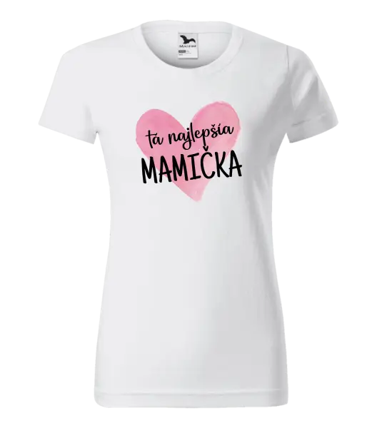 Dámske tričko Tá najlepšia mamička srdce