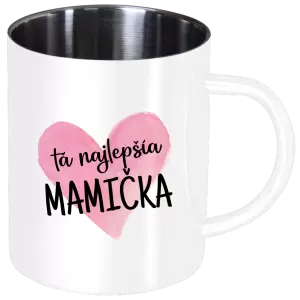 Nerezový hrnček Tá najlepšia mamička srdce