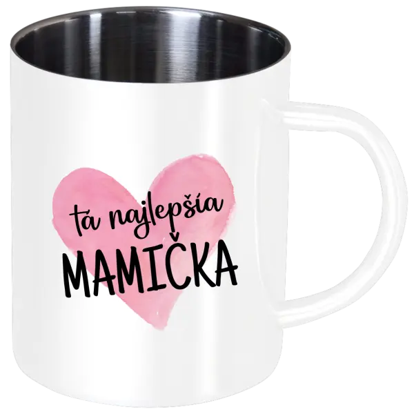 Nerezový hrnček Tá najlepšia mamička srdce