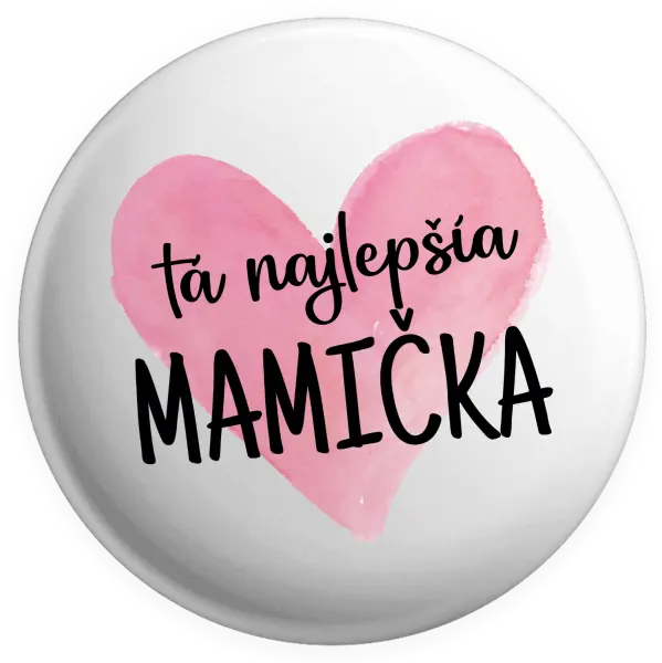 Placka Tá najlepšia mamička srdce