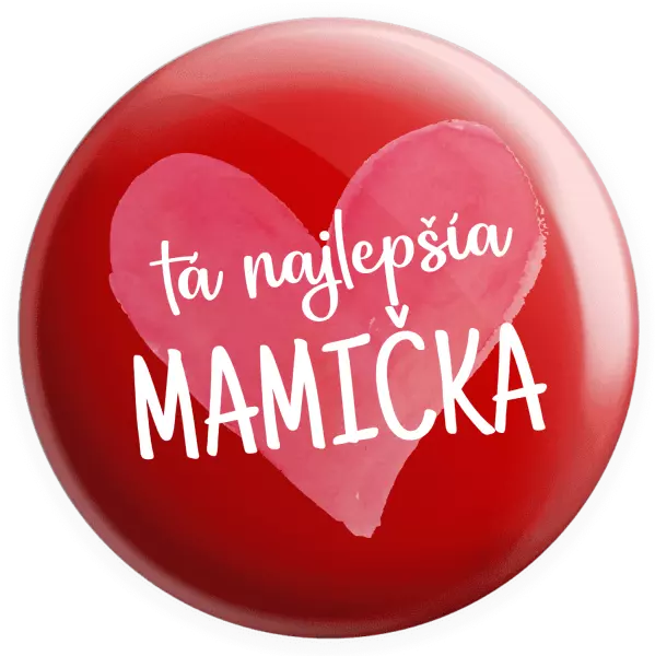 Placka Tá najlepšia mamička srdce
