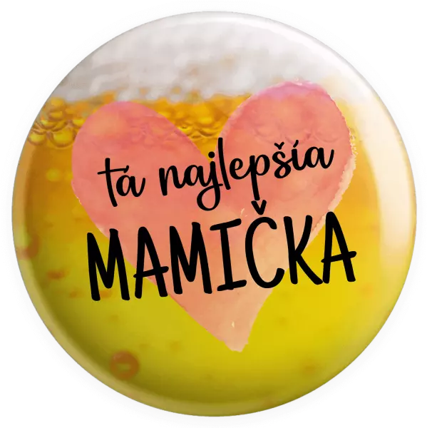 Placka Tá najlepšia mamička srdce