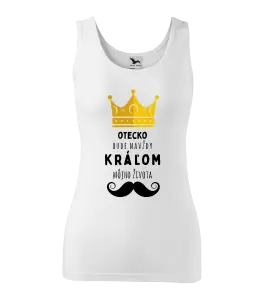 Dámske tielko Otecko bude navždy kráľom môjho života