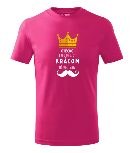 Detské tričko Otecko bude navždy kráľom môjho života