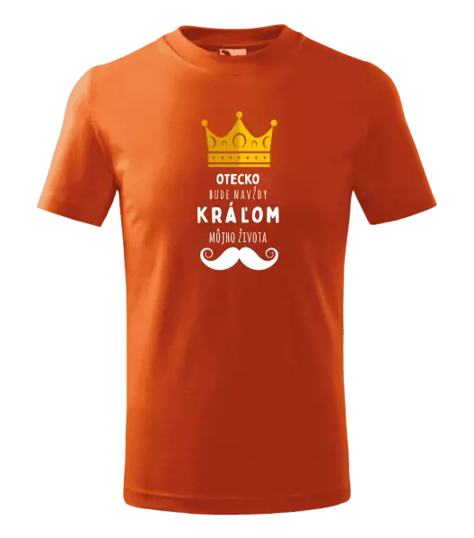 Detské tričko Otecko bude navždy kráľom môjho života