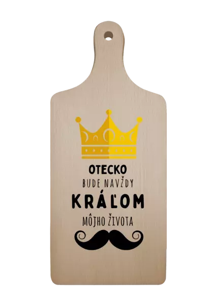 Doštička Otecko bude navždy kráľom môjho života