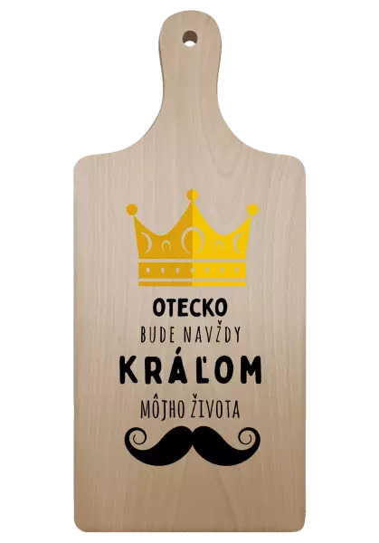 Doštička Otecko bude navždy kráľom môjho života
