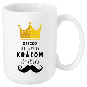 Hrnček Otecko bude navždy kráľom môjho života
