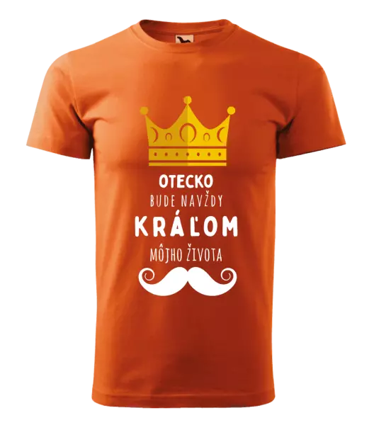 Pánske tričko Otecko bude navždy kráľom môjho života