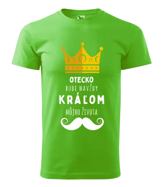 Pánske tričko Otecko bude navždy kráľom môjho života