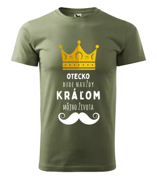 Pánske tričko Otecko bude navždy kráľom môjho života