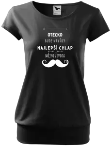 Dámske tričko Otecko bude navždy najlepší chlap môjho života