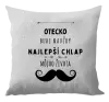 Vankúš Otecko bude navždy najlepší chlap môjho života